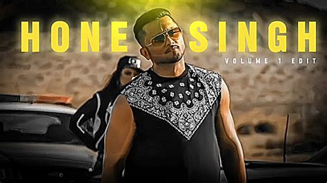 Honey Singh Edit | Honey Singh Ft Volume 1 | Volume 1 Edit - YouTube