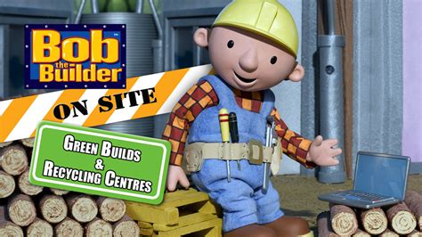 Bob the Builder: Green Builds and Recycling Centres - Watch Movie on ...