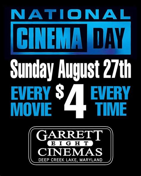 Garrett 8 Cinemas: National Cinema Day - Deep Creek Times