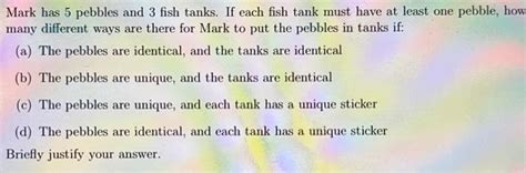 Solved Mark has 5 pebbles and 3 fish tanks. If each fish | Chegg.com