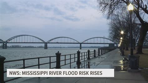 National Weather Service says river flooding risk is increasing | wqad.com