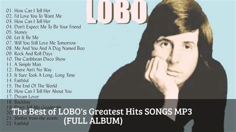 The Best of LOBO's Greatest Hits SONGS Mp3 (FULL ALBUM) - YouTube