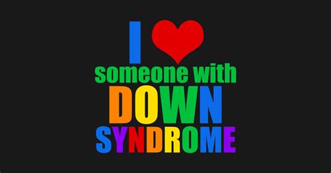 I Love Someone With Down Syndrome - Down Syndrome - Sticker | TeePublic