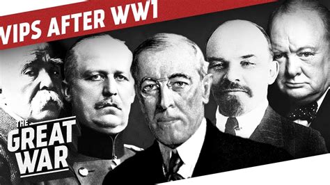 WW1 World Leaders & Generals After The War I THE GREAT WAR Epilogue - YouTube