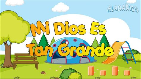 Mi Dios Es Tan Grande - Alaba Kids (Música Cristiana Para Niños) Chords - Chordify