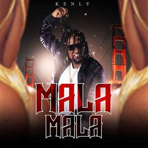 Kenly – Mala Mala MP3 Download