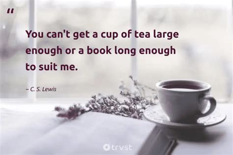 28 Tea Quotes to Read While Drinking a Cuppa