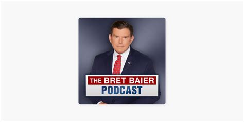 ‎The Bret Baier Podcast on Apple Podcasts