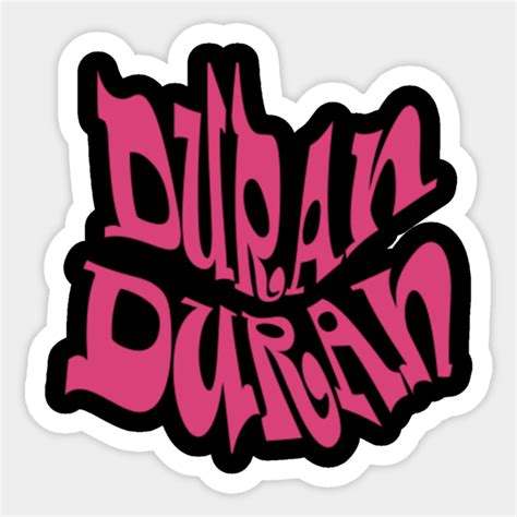 Duran text logo - Duran Duran - Sticker | TeePublic