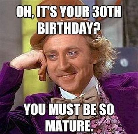 101 Funny 30th Birthday Memes for People That Are Still 25 at Heart