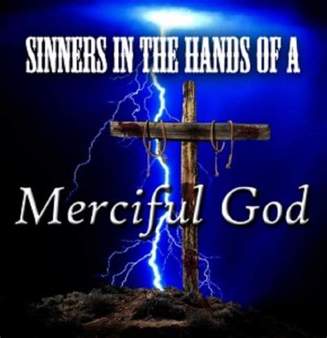 Sinners In The Hands Of A Merciful God - Servants of Grace