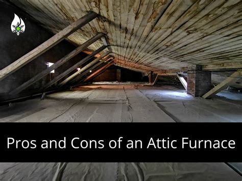 Pros and Cons of an Attic Furnace - Team AIR-zona HVAC Air Conditioning ...