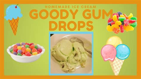 Homemade Ice Cream {Goody Gum Drops} - YouTube