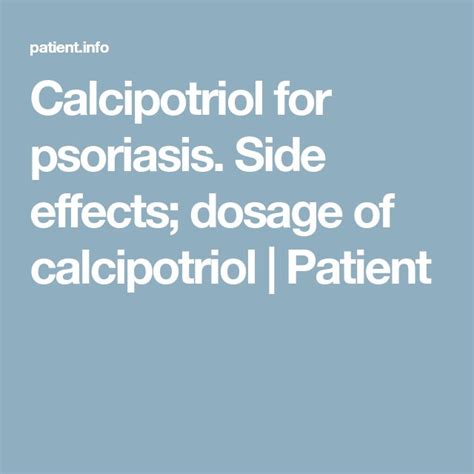 Calcipotriol for psoriasis. Side effects; dosage of calcipotriol | Patient | Psoriasis, Plaque ...