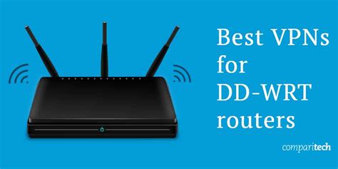 Best VPNs for DD-WRT Routers in 2021 + Set up Guide