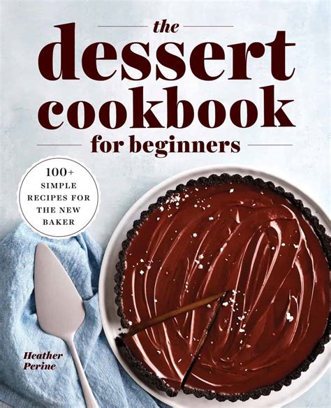 Dessert Cookbook For Beginners - Boston Girl Bakes