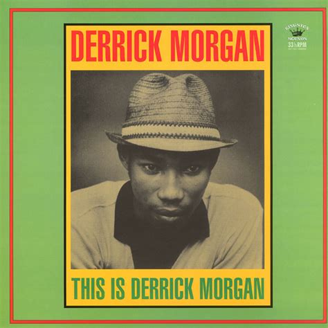 This Is Derrick Morgan | Raves From The Grave