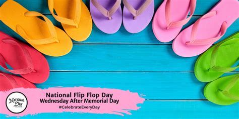 NATIONAL FLIP FLOP DAY | Wednesday After Memorial Day - National Day ...