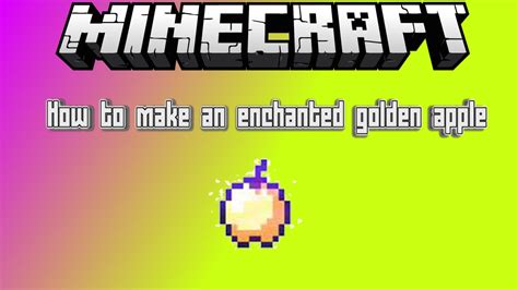 Minecraft : How To Make An Enchanted Golden Apple #1 (For Beginners ...