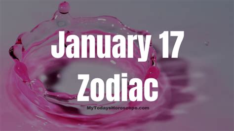 January 17 Zodiac Sign Personality, Compatibility, Traits and More