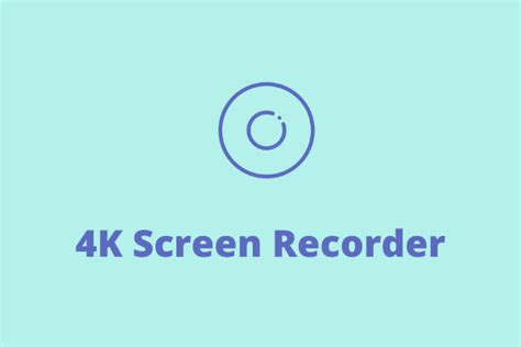 6 Best 4K Screen Recorders for Windows and Mac