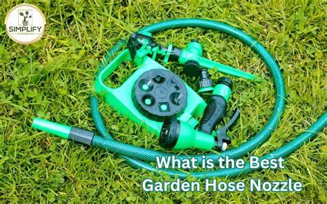 What is the Best Garden Hose Nozzle? - Simplify Gardening