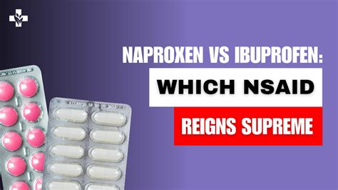 Naproxen vs Ibuprofen: How to Choose The Right Pain Reliever