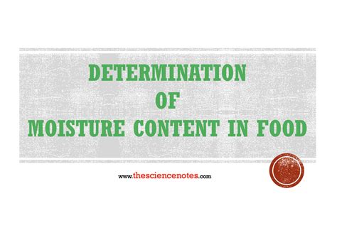 DETERMINATION OF MOISTURE CONTENT IN FOOD - The Science Notes