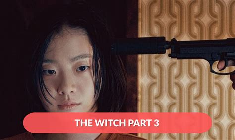 The Witch Part 3 Release Date: What Are The Big Updates? - RegalTribune