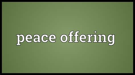 Peace offering Meaning - YouTube