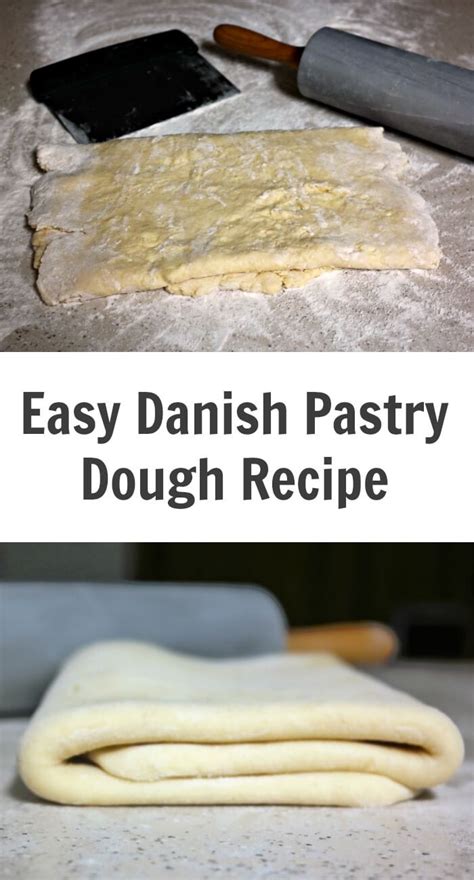 Easy Danish Pastry Dough Recipe