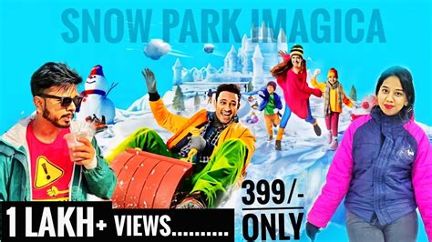 Imagica Snow Park Khopoli ☃️ All Information and details | Full Tour. 399/- Tickets - YouTube