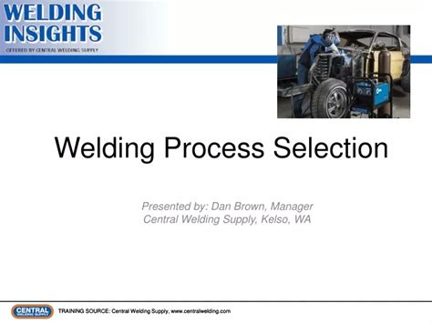 PPT - Welding Process Selection PowerPoint Presentation, free download - ID:369197