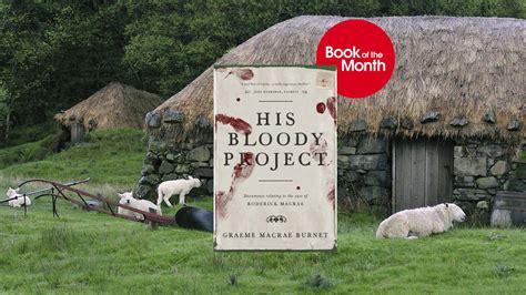 Book of the Month: His Bloody Project by Graeme Macrae Burnet | The Booker Prizes