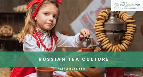 Exploring the Unique Tea Cultures of Russia, Turkey, and the Middle East. - Talk Leisure