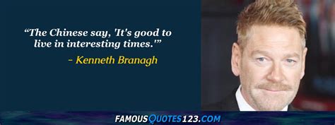 Kenneth Branagh Quotes on People, Work, Life and Love