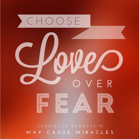 choose love over fear. | May Cause Miracles | Pinterest | Thoughts ...