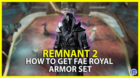 Remnant 2 Fae Royal Armor Location: Postulant Puzzle Solution