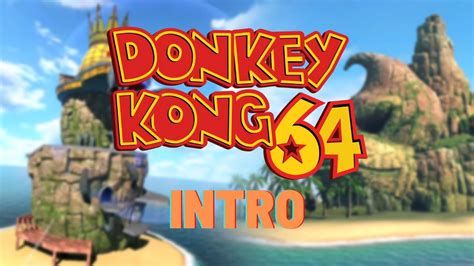 Donkey Kong 64 Intro | Kong Island | Nintendo 64 - YouTube