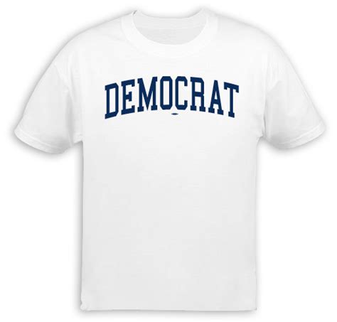 Democrat T-Shirt - #TS58963 - DemocraticStuff.com