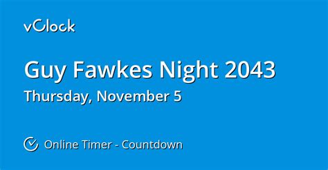 When is Guy Fawkes Night 2043 - Countdown Timer Online - vClock