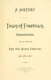 A History of the town of Freetown, Massachusetts | Open Library