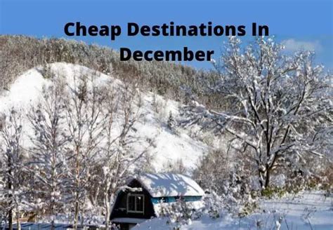 Cheap Destinations In December - Visiting Travelers