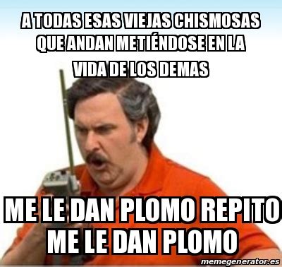 Que Chismosa Memes