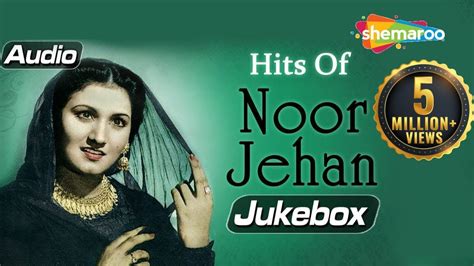 Hits Of Noor Jehan - Audio Jukebox - Evergreen Hit Songs - Melody Queen ...