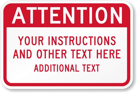 Custom Attention Sign - Add Your Instruction & Other Text, SKU: K-3750