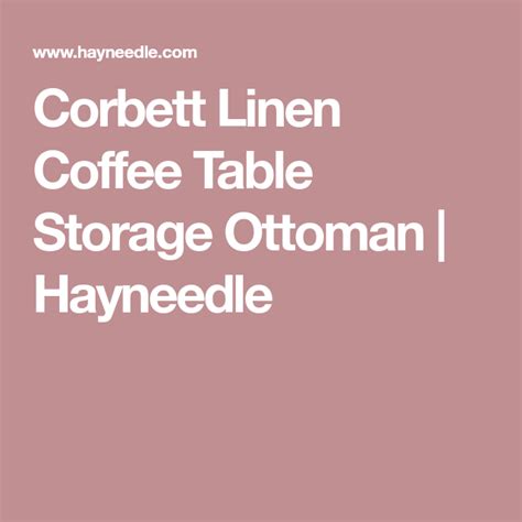 Corbett Linen Coffee Table Storage Ottoman | Storage ottoman coffee table, Coffee table with ...