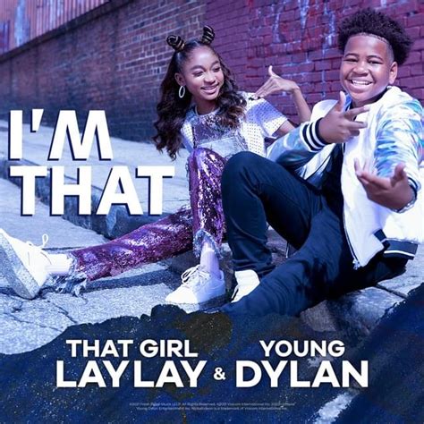 Young Dylan & That Girl Lay Lay – I'm That Lyrics | Genius Lyrics