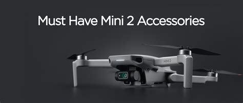 Must Have Accessories For The DJI Mini 2 | D1 Store