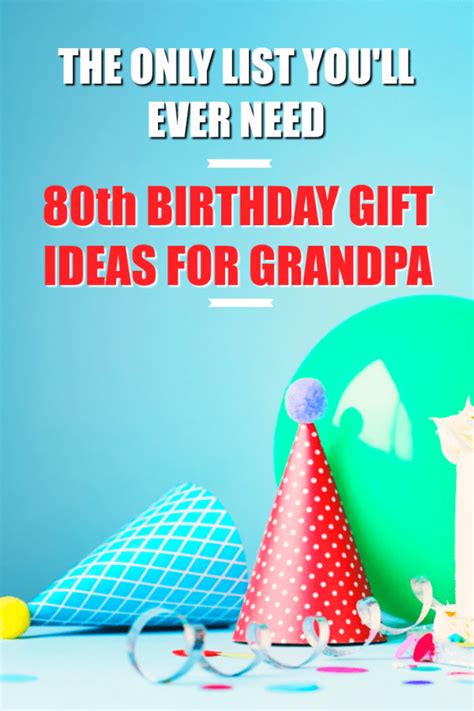 20 80th Birthday Gift Ideas for Your Grandpa - Unique Gifter